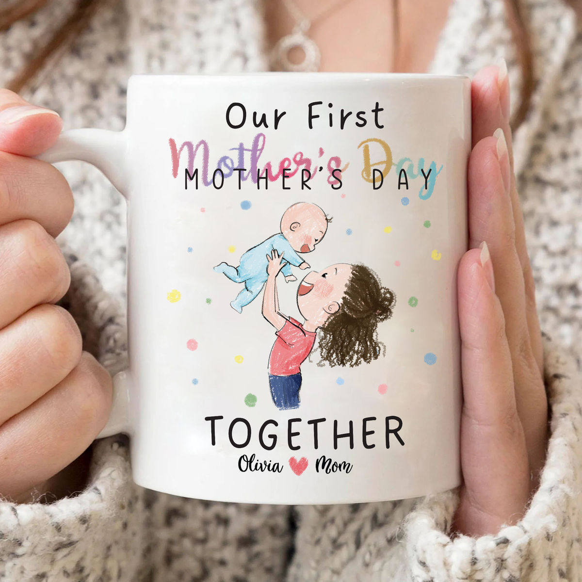 Personalized Mug - Mother's Day Mug - Our First Mother's Day Together - Mother's Day, Birthday Gifts_1