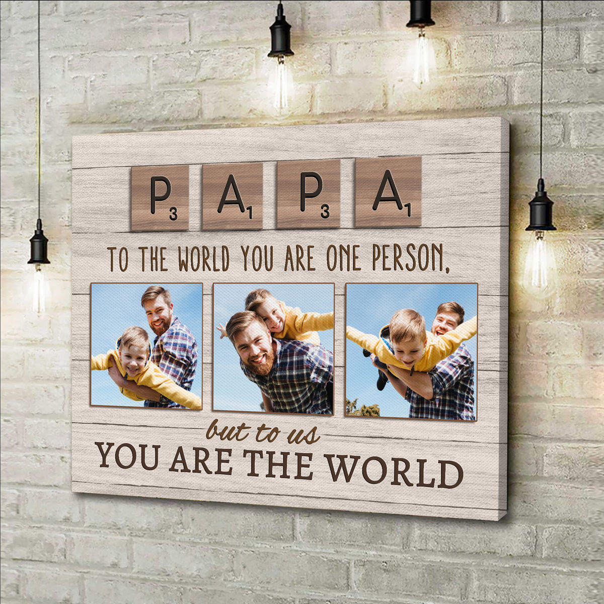 Photo Upload - DADDY/DAD/PAPA To the world you are one person,but to us You are the world - Personalized Photo Wrapped Canvas_2