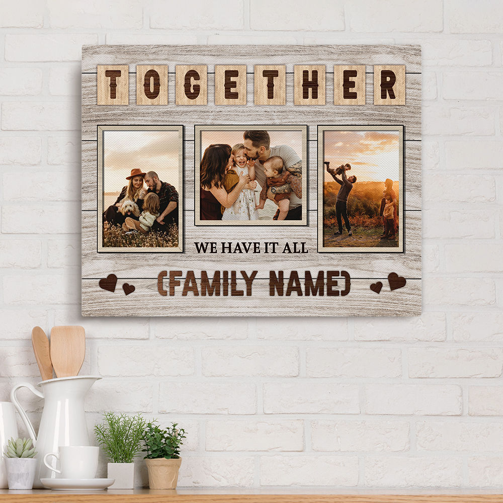 TOGETHER WE HAVE IT ALL - Family Gifts, Gifts For Dad, Mom, Grandpa, Grandma, Birthday Gifts