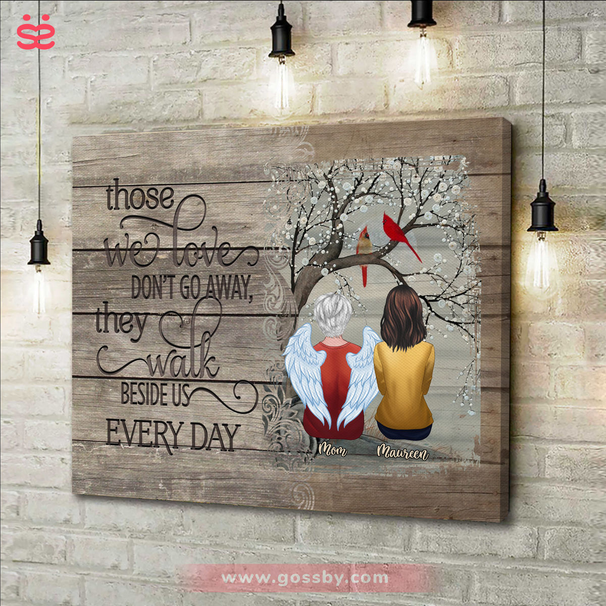 Custom Canvas - Those We Love Don't Go Away They Walk Beside Us