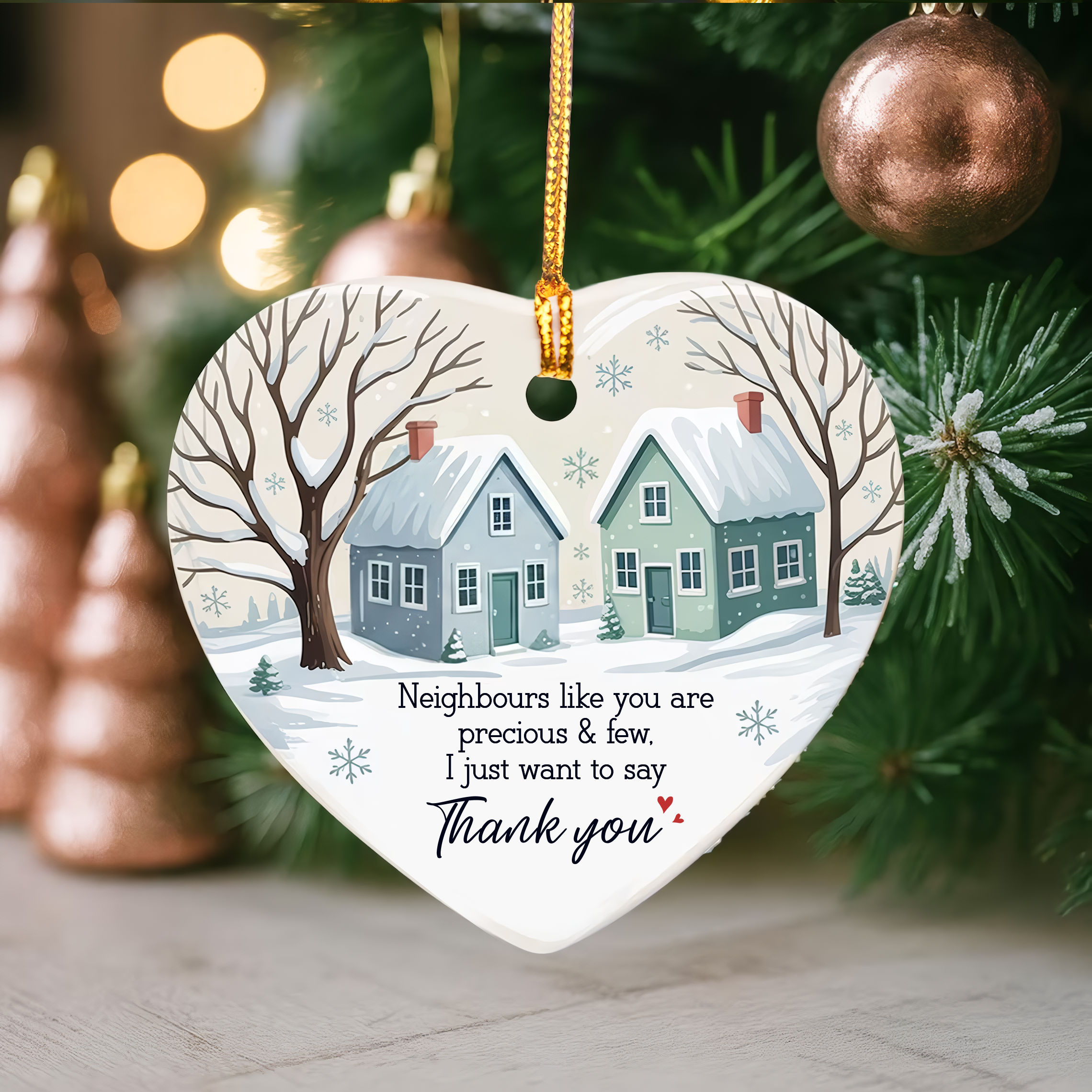 Xmas Ornament - Neighbours like you are precious & few - Thank You ...