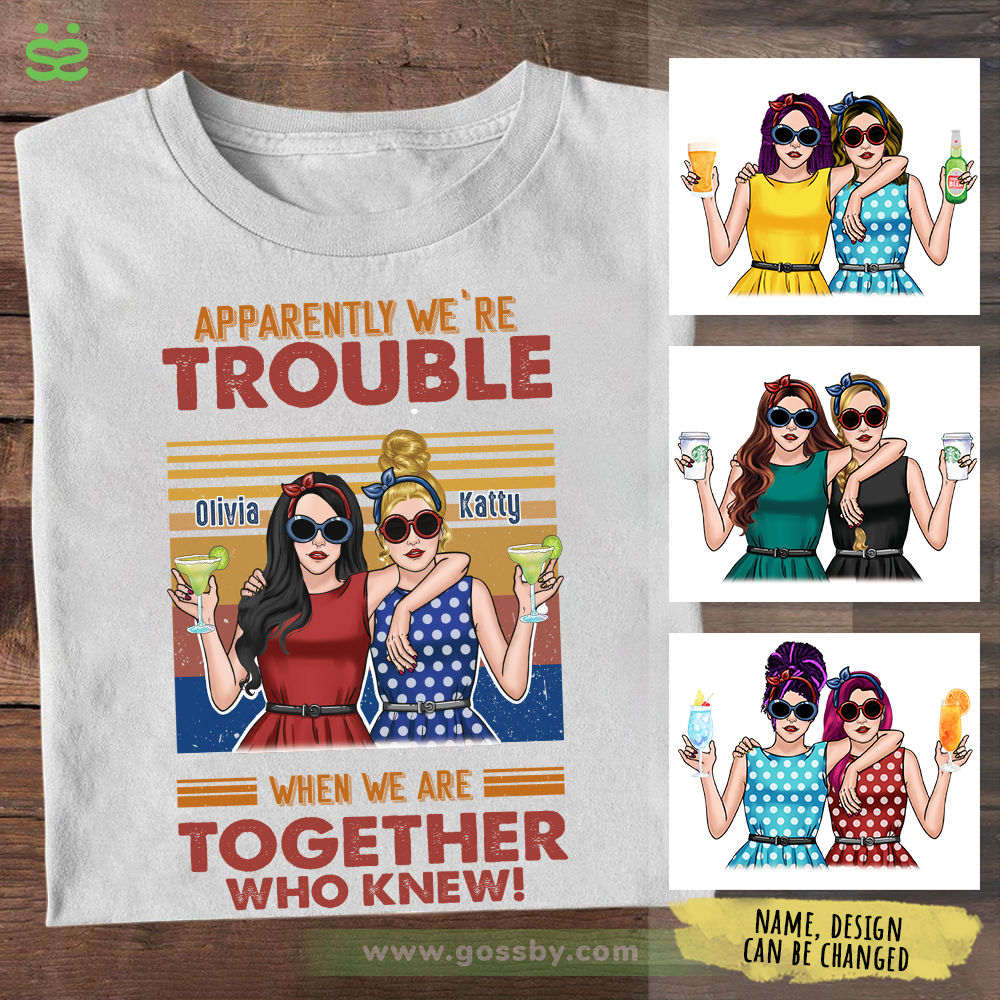 Personalized Shirt - Besties T-Shirt - Apparently we're trouble when we are together - Who knew!!! (3b)_1