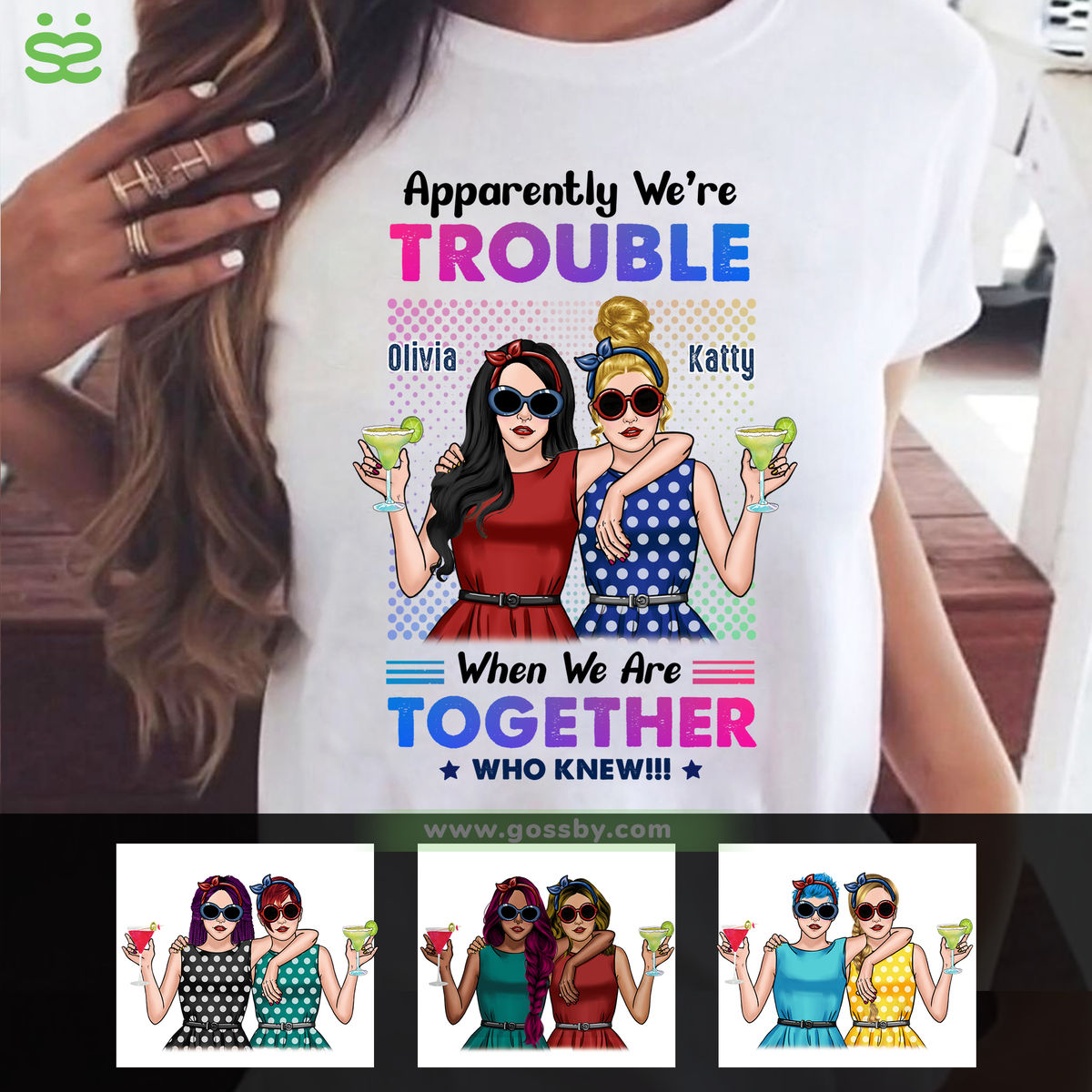 Personalized Shirt - Besties T-Shirt - Apparently we're trouble when we are together - Who knew!!! (3a)