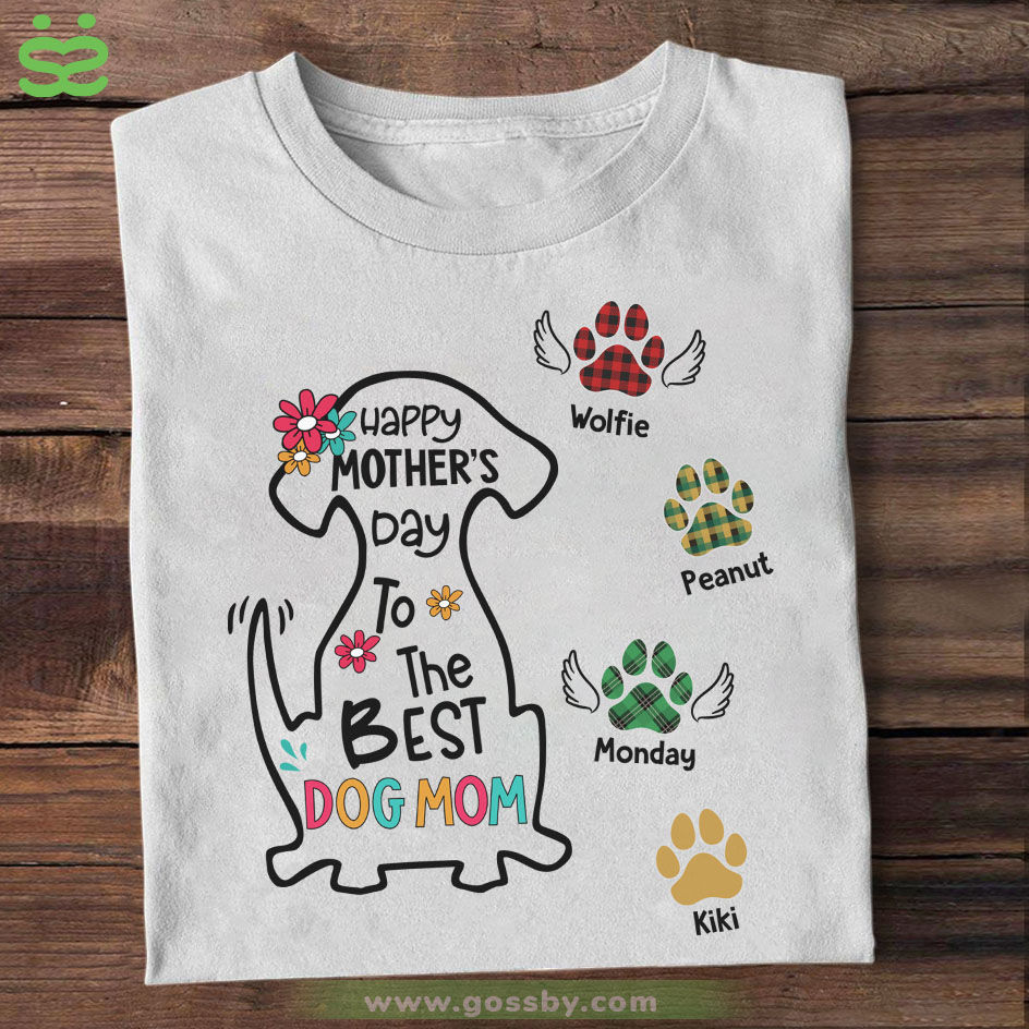 Dog Custom T Shirt Happy Mother's Day To The Best Dog Mom Personalized Gift