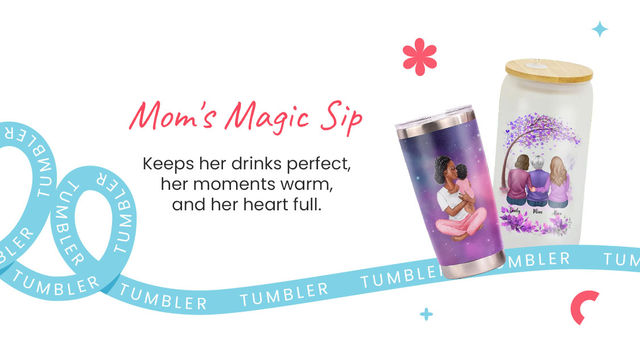 Custom Mother's Day Tumblers - Personalized Drinkware Gifts