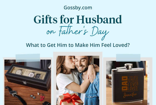 15 Fathers Day Gift Ideas for Husband That Instantly Melt His Heart