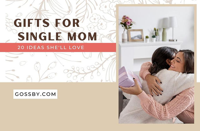 Top 20 Gifts for Single Mom that She will Love and Use