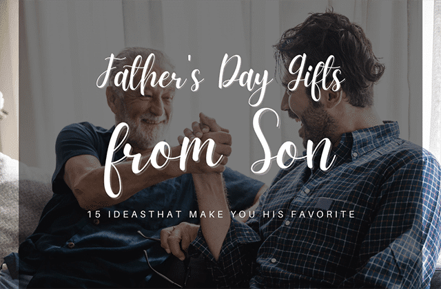 15 Coolest Father’s Day Gift Ideas from Son that Make You His Favorite (2022)