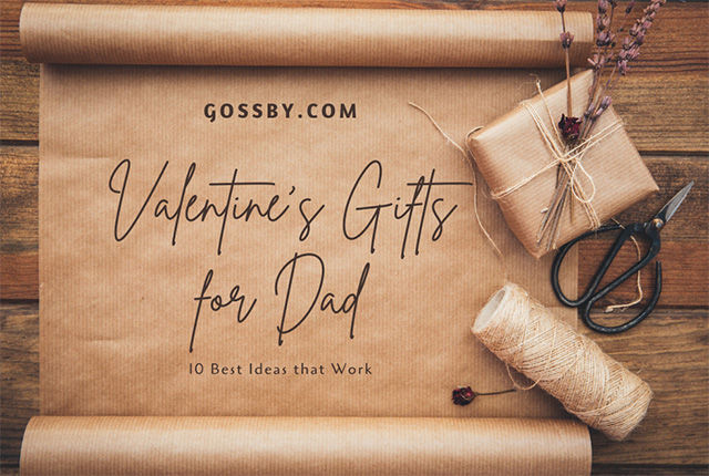 10 Valentine's Gifts for Dad to Express Your Love With Delicacy