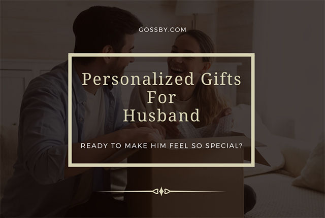 Make Your Man Feel Special with The 10 Best Personalized Gifts for Husband