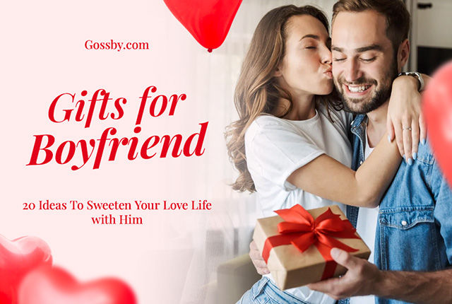 20 Gifts For Boyfriend To Sweeten Your Love Life with Him