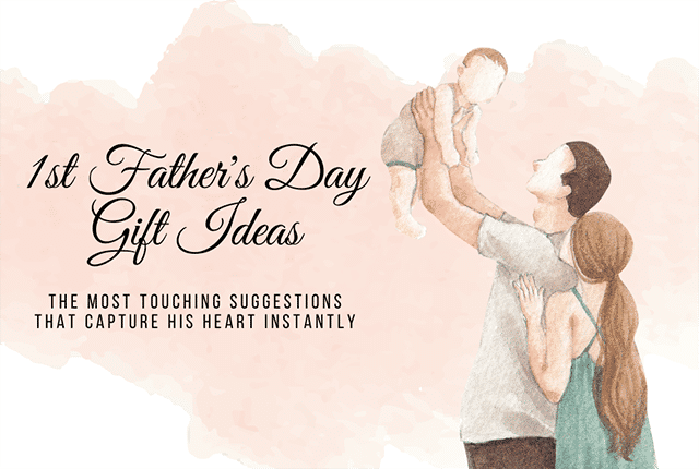 Top 25 1st Fathers Day Gift Ideas in 2023 that Capture His Heart