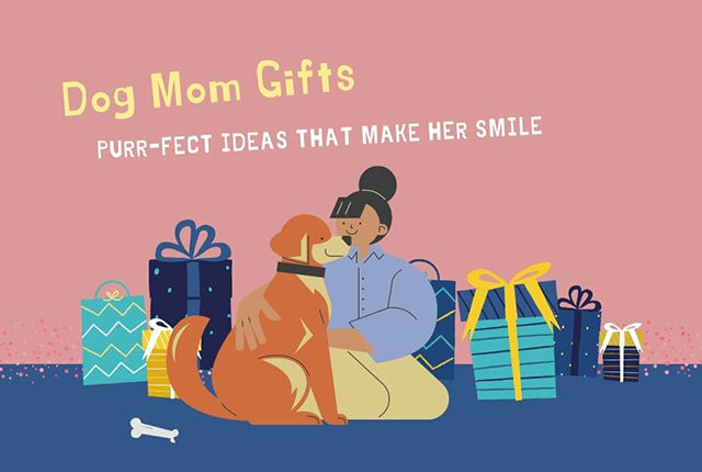 Dog Mom Gifts: 20 Purr-fect Ideas that Will Suit any Occasion
