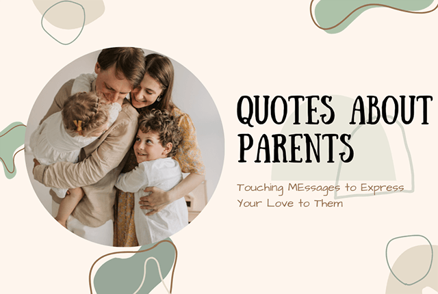 Parents Quotes: 20+ Messages to Express Your Love to Them