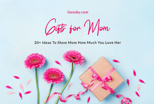 Top 20+ Meaningful Gifts for Mom that Every Mom Will Love (2022)