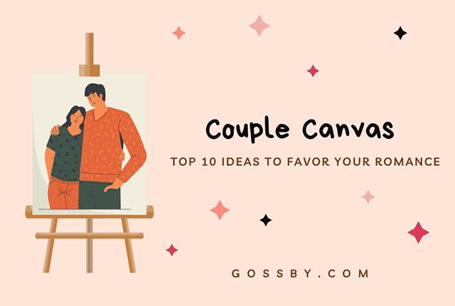 Couple Canvas Ideas: Top 10 Sweet Artworks to Flavor Your Romance