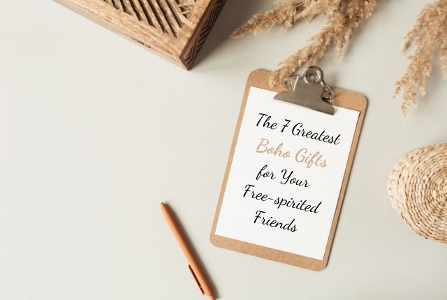 The 07 Greatest Boho Gifts For Your Free-spirited Friends