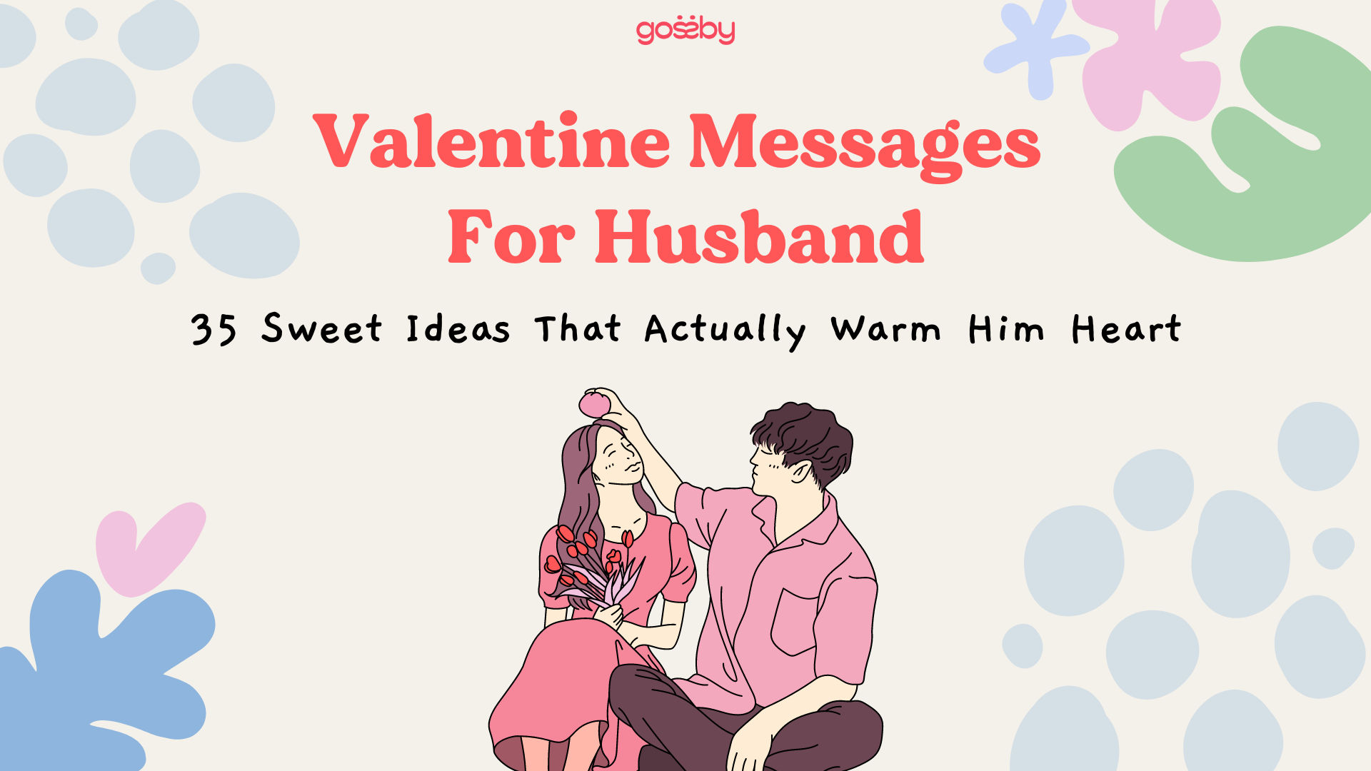 35 Sweet Valentine Messages For Husband That Actually Warm Him Heart