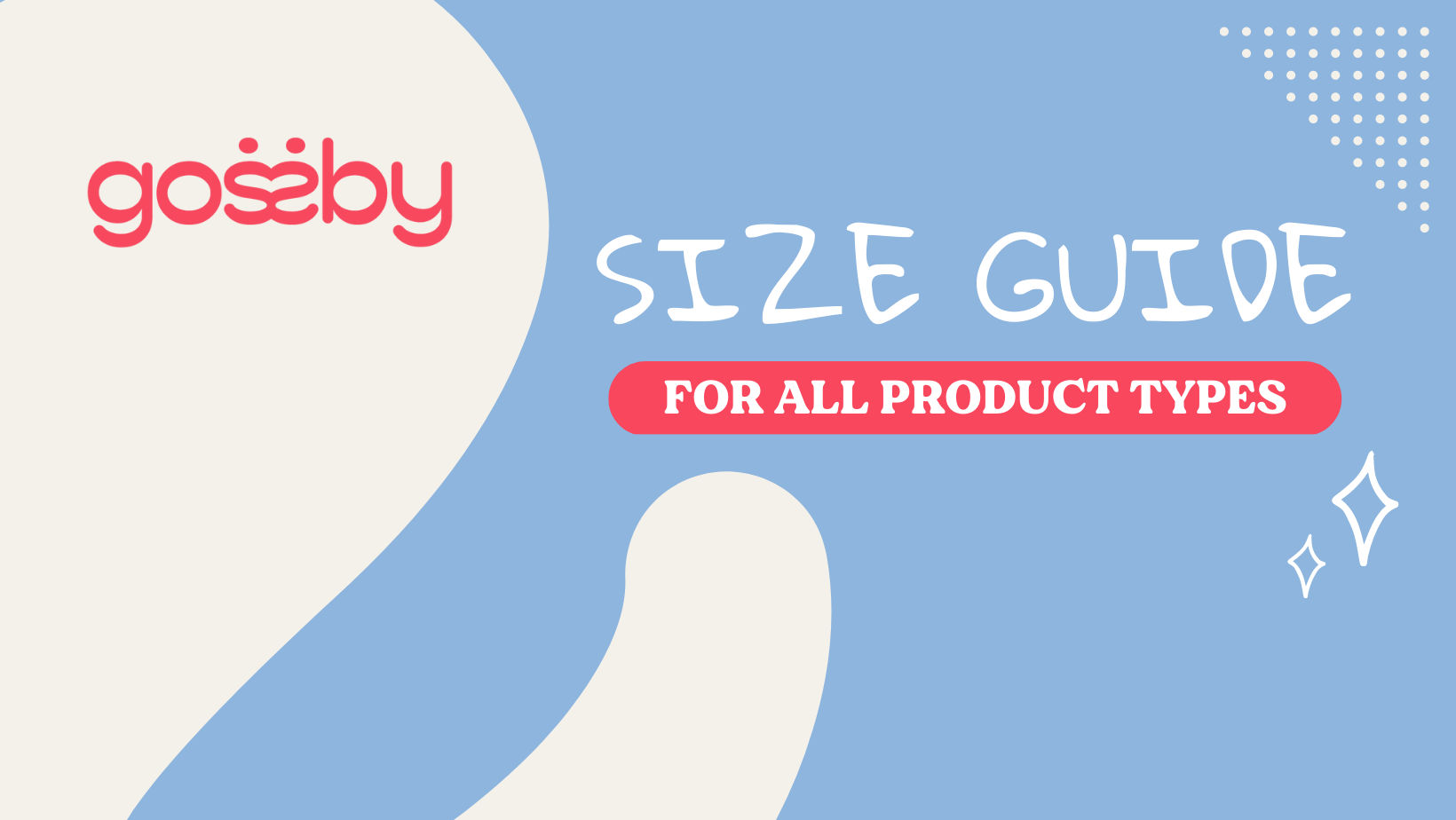 SIZE GUIDE for all Gossby product types 2023