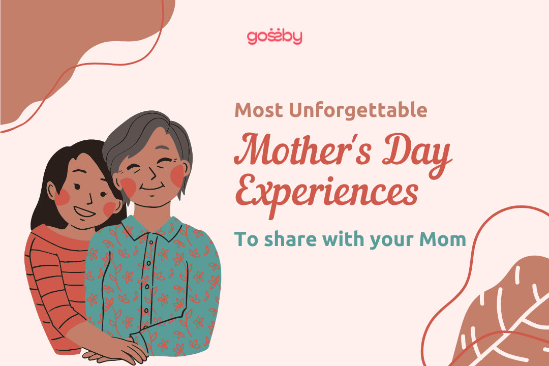 The Most Unforgettable Mother's Day Experiences to Share with Your Mom