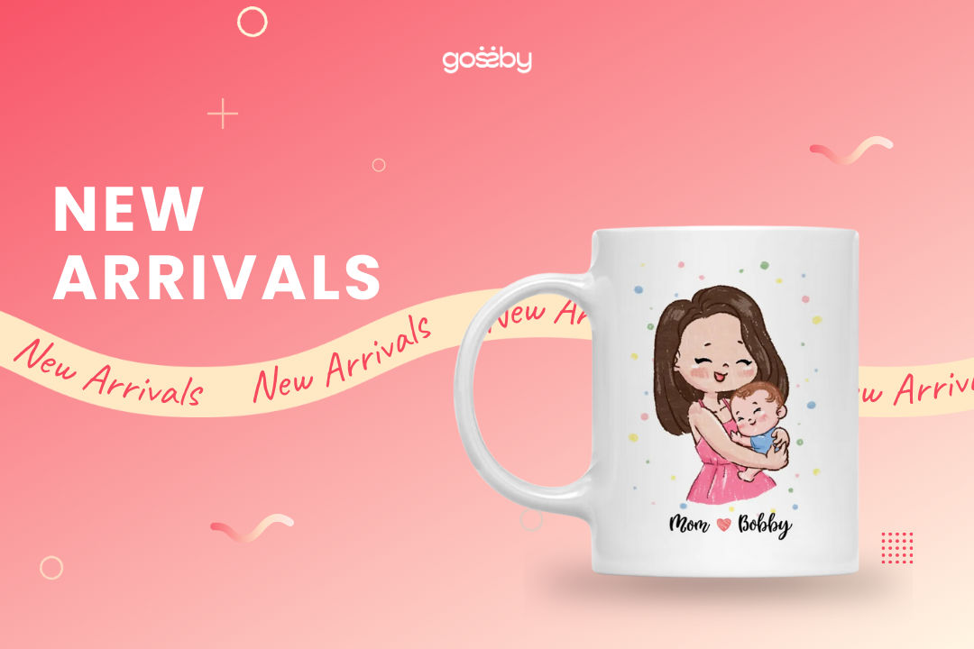 Gossby’s New Arrivals and Mother’s Day Collection