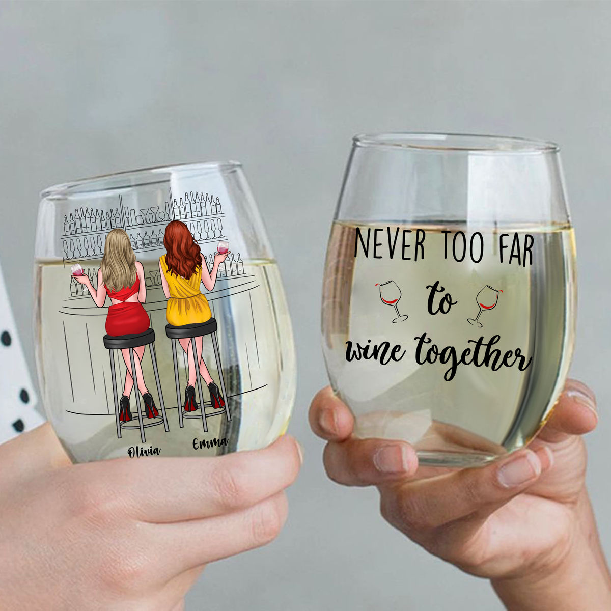 Wine Glass - Never too far to wine together V1