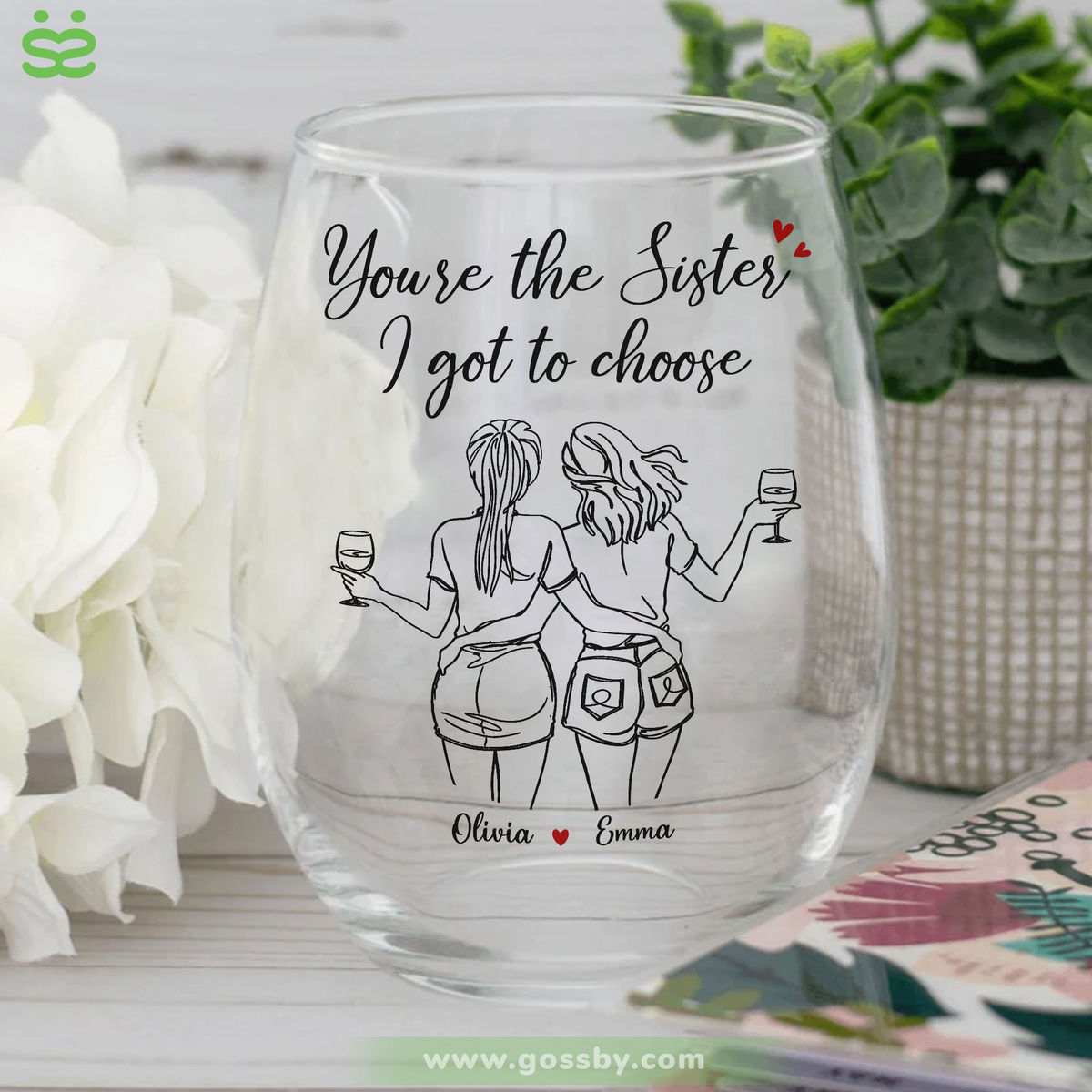 Wine Glass - You're the sister I got to choose H2_2