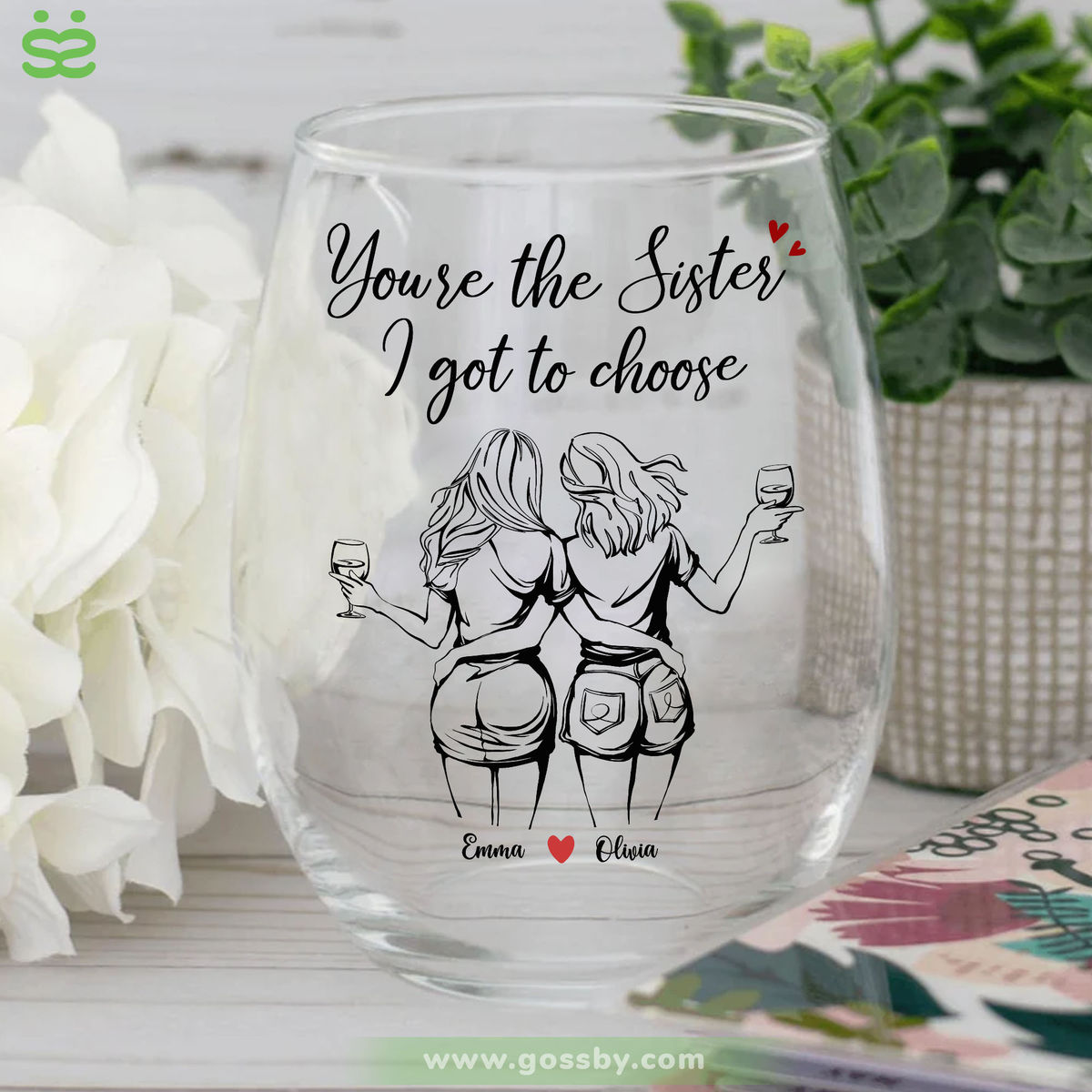 Wine Glass - You're the sister I got to choose H8_2