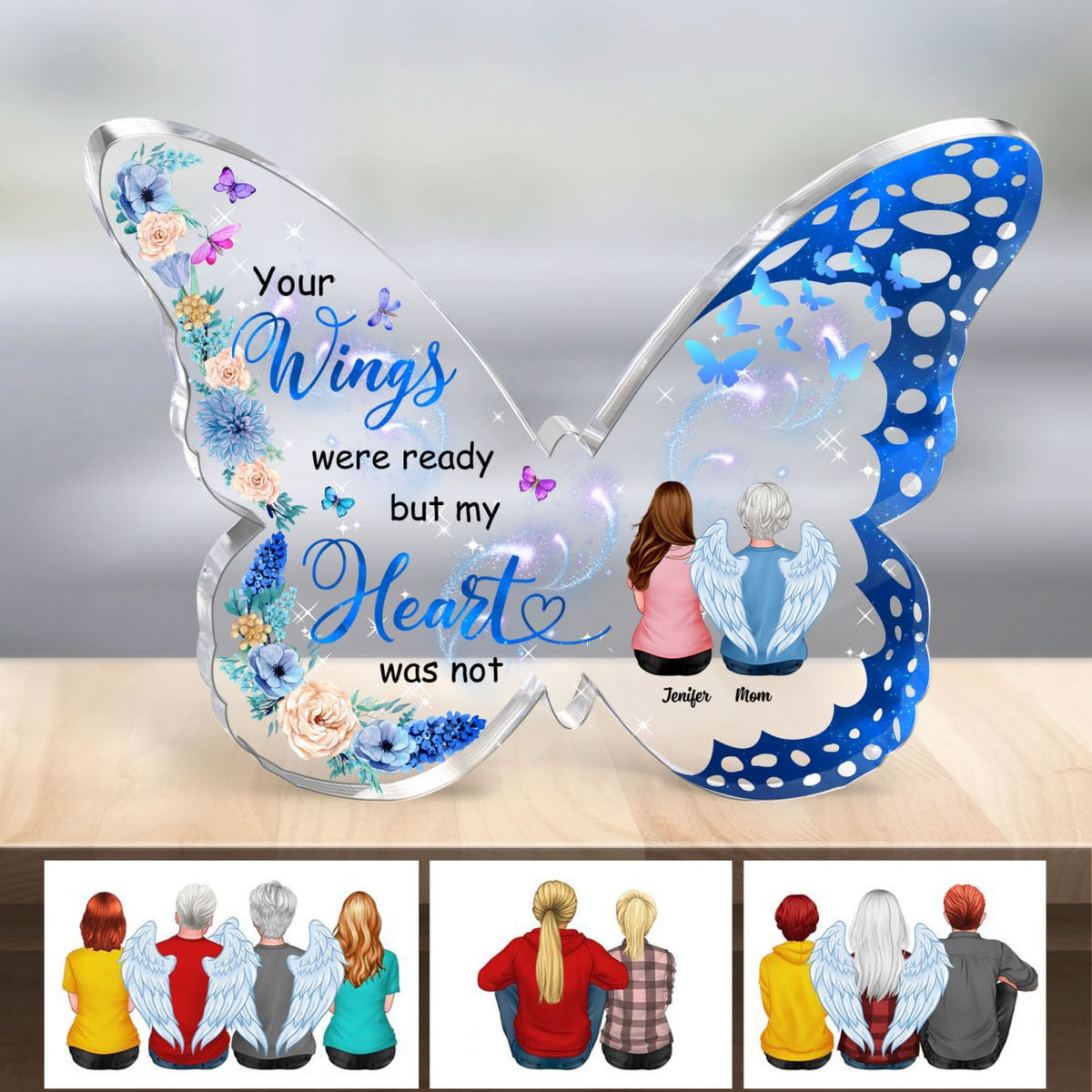 Transparent Plaque - Memorial Family - Your wings were ready but my heart was not (Custom Butterfly-Shaped Acrylic Keepsake)_1