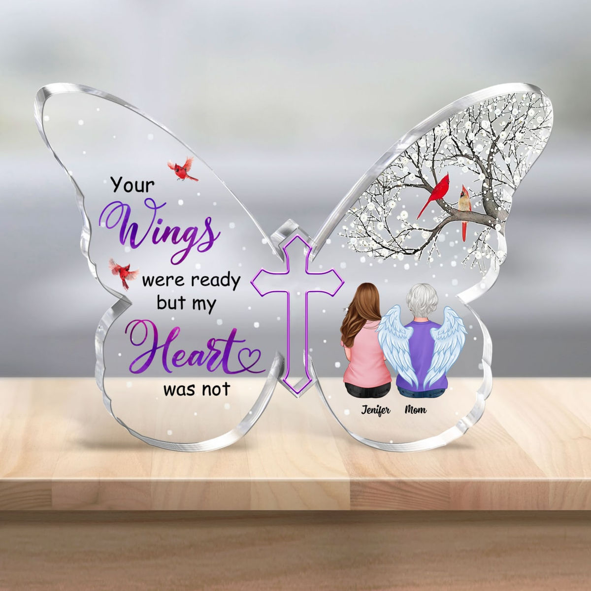 Transparent Plaque - Memorial Family - Your wings were ready but my heart was not 3 (Custom Butterfly Cross - Shaped Acrylic Plaque)_1