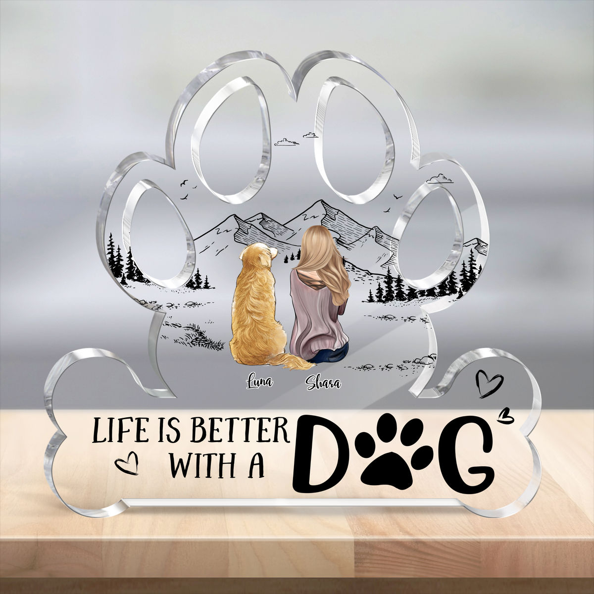 Acrylic Dog Plaque - Life is better with a Dog
