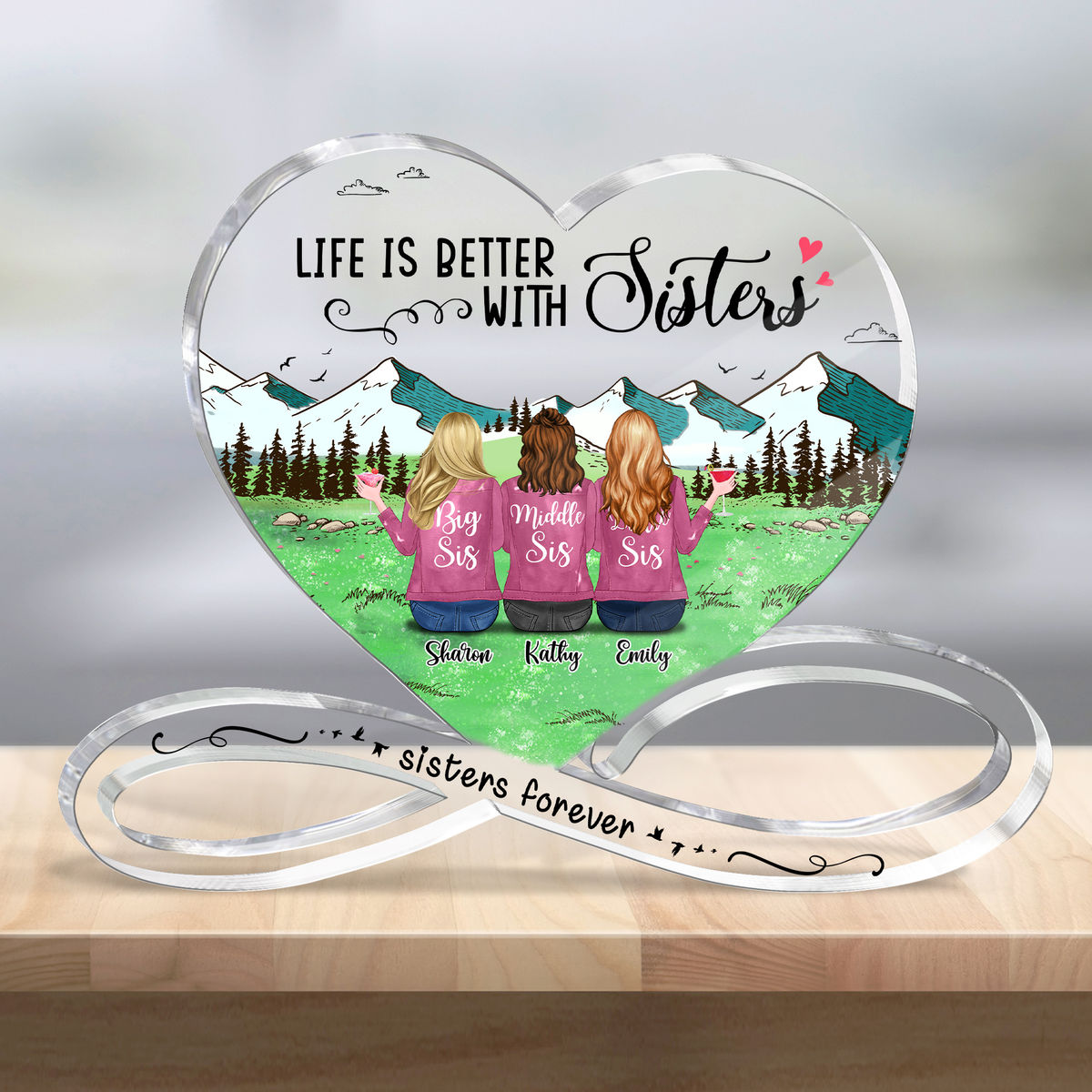 Sisters - Life is better with sisters