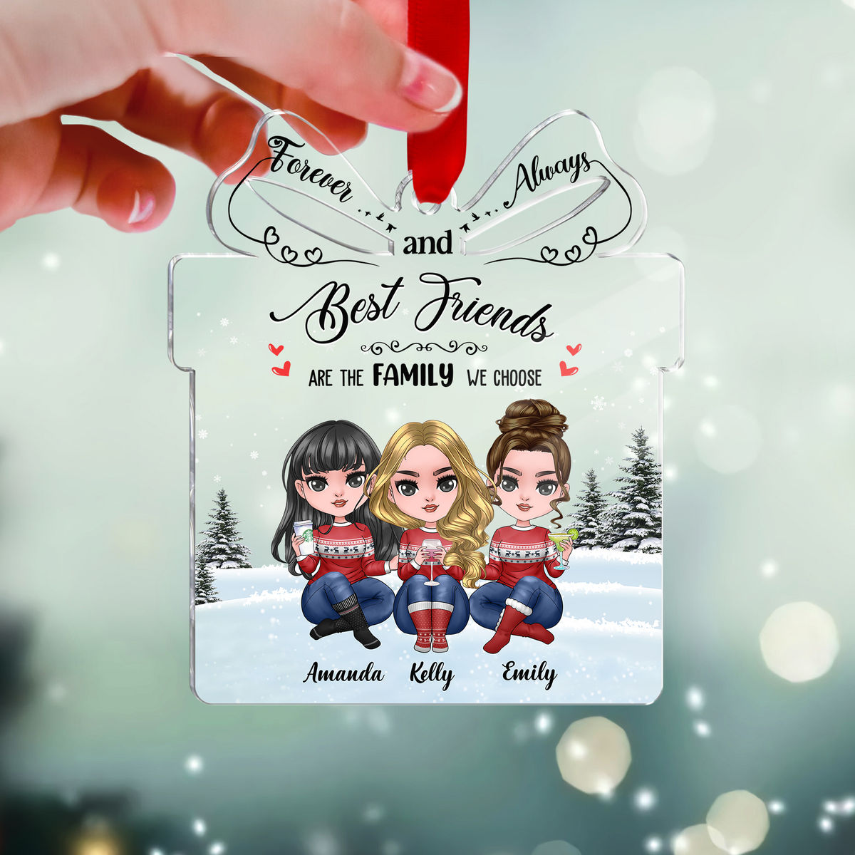 Transparent Ornament - Friends - Best friends are the family we choose (Custom Gift - Shaped Acrylic Ornament)_2