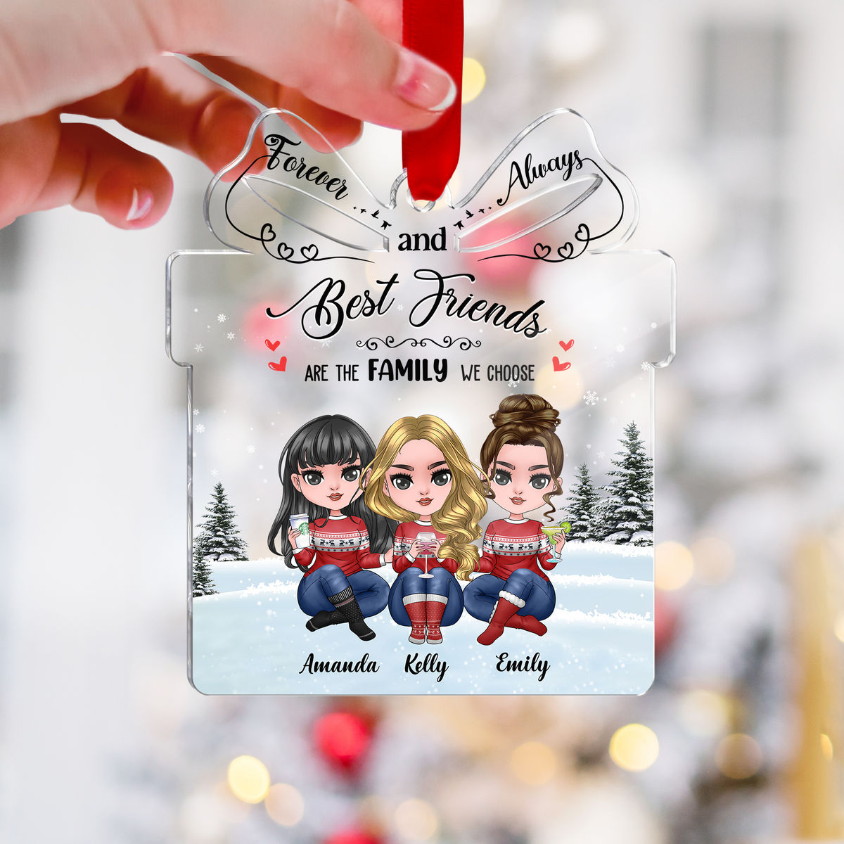 Transparent Ornament - Friends - Best friends are the family we choose (Custom Gift - Shaped Acrylic Ornament)_1