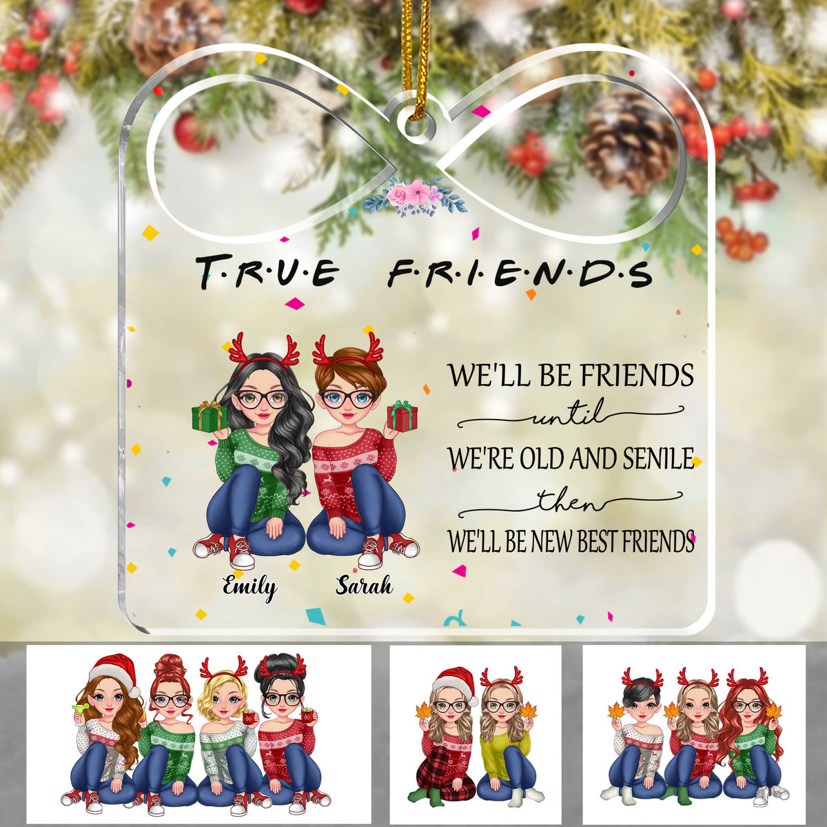 Transparent Ornament - True Friends - We'll be Best Friend Until ( Custom Infinity-shaped Acrylic Ornament)