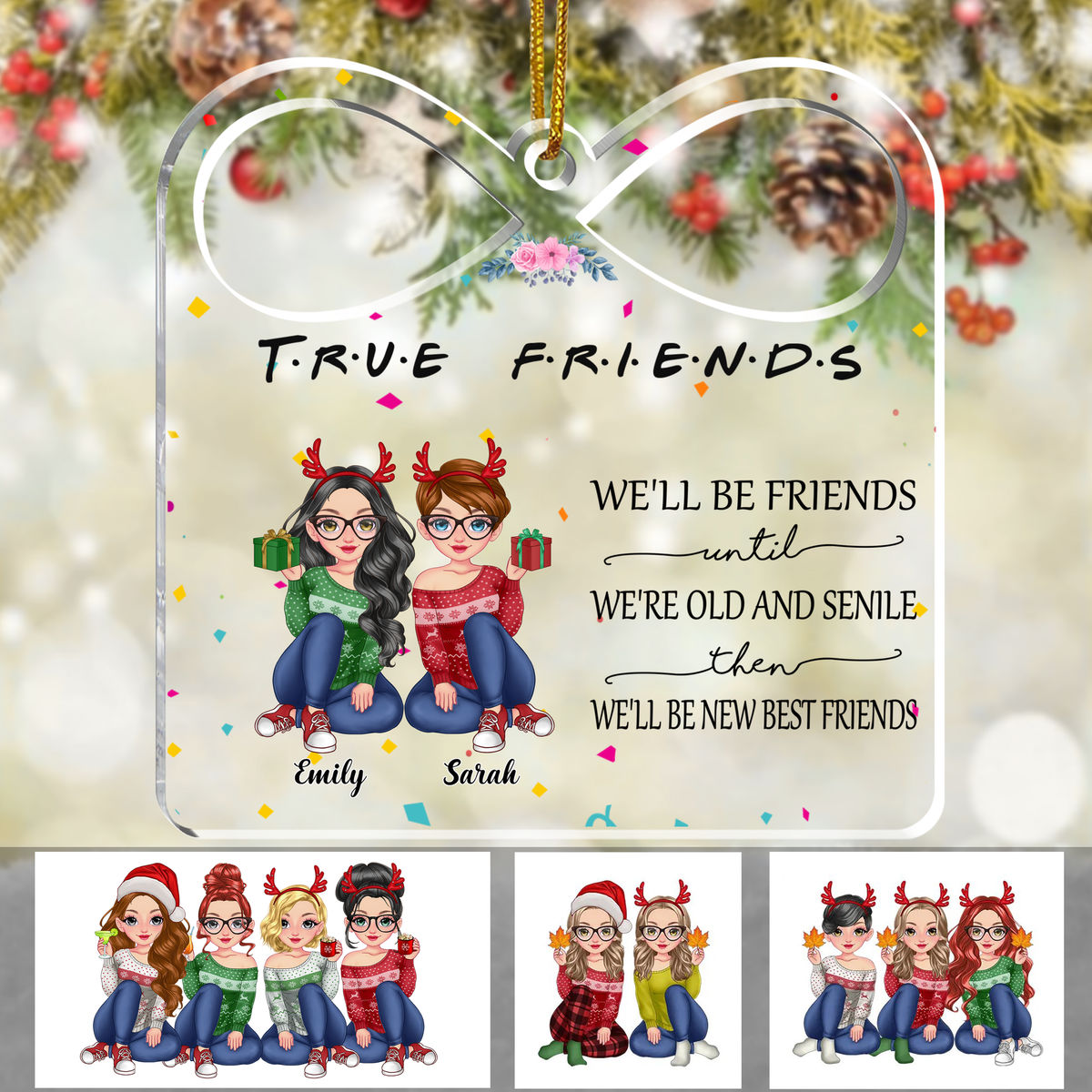 True Friends - We'll be Best Friend Until ( Custom Infinity-shaped Acrylic Ornament)
