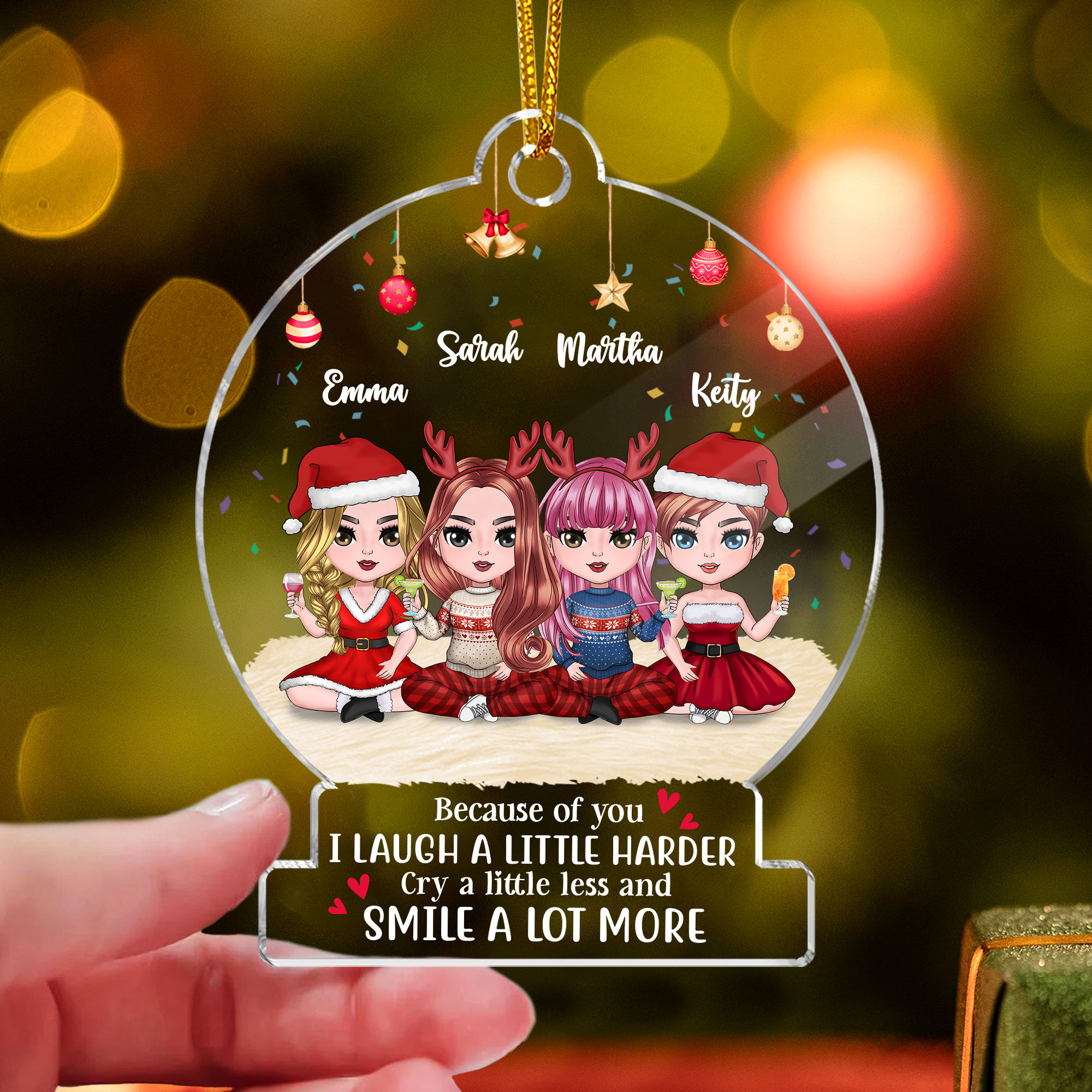 Xmas Ornament - Friends - Because of you I laugh a little harder cry a ...