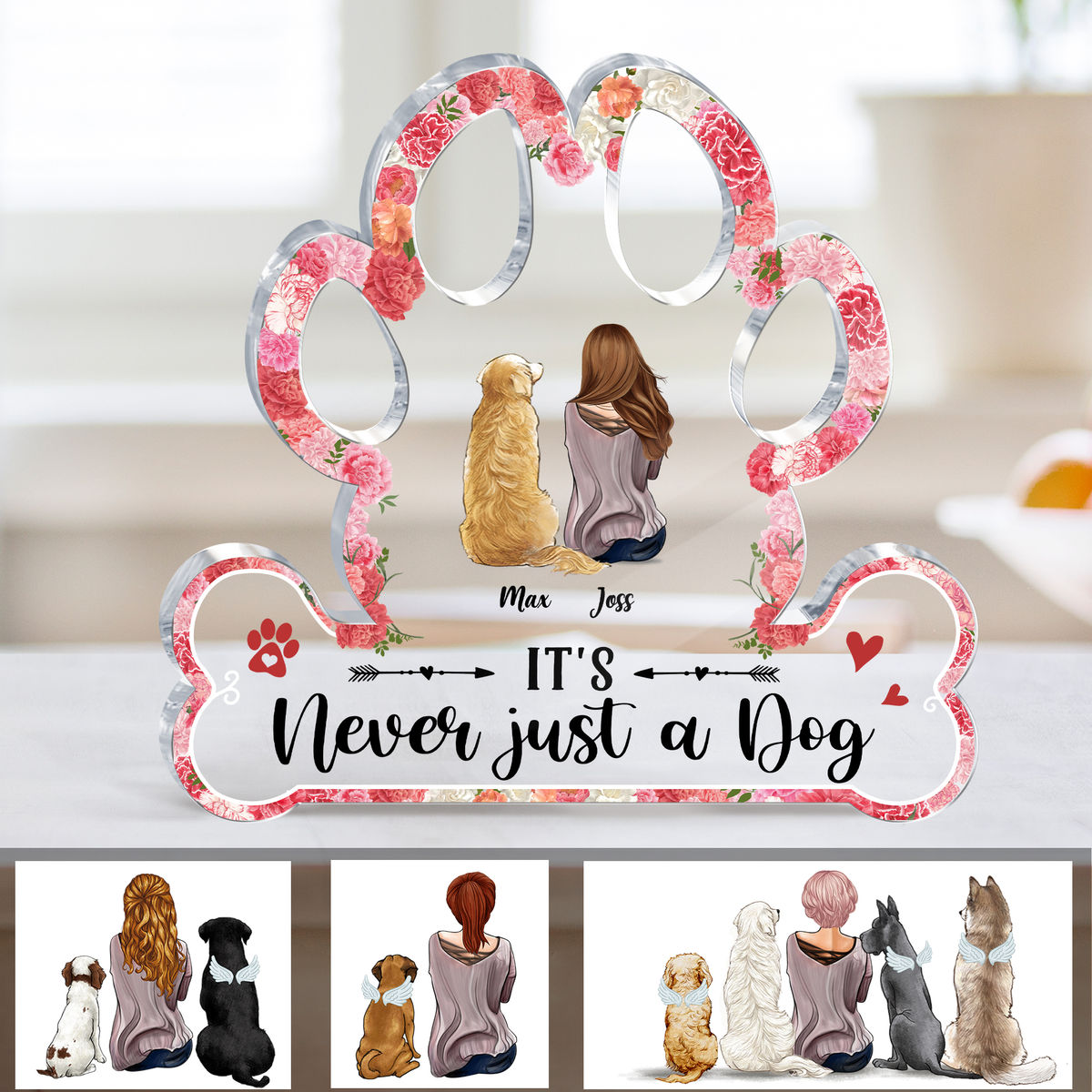 Transparent Plaque - It's never just a dog - Dog Lover