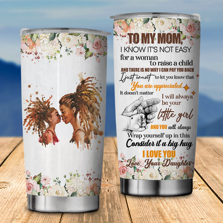 Mother Tumbler - To My Mom Stainless Steel Tumbler Mother's Day  Eco-friendly Tumbler To my Mom