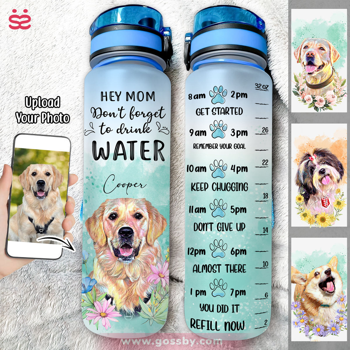 Dog Lover Water Bottle - Dog Portrait Art - Flowers - Custom Pet Dog or Cat Portrait from Photo - Hey Mom Don't Forget to Drink Water