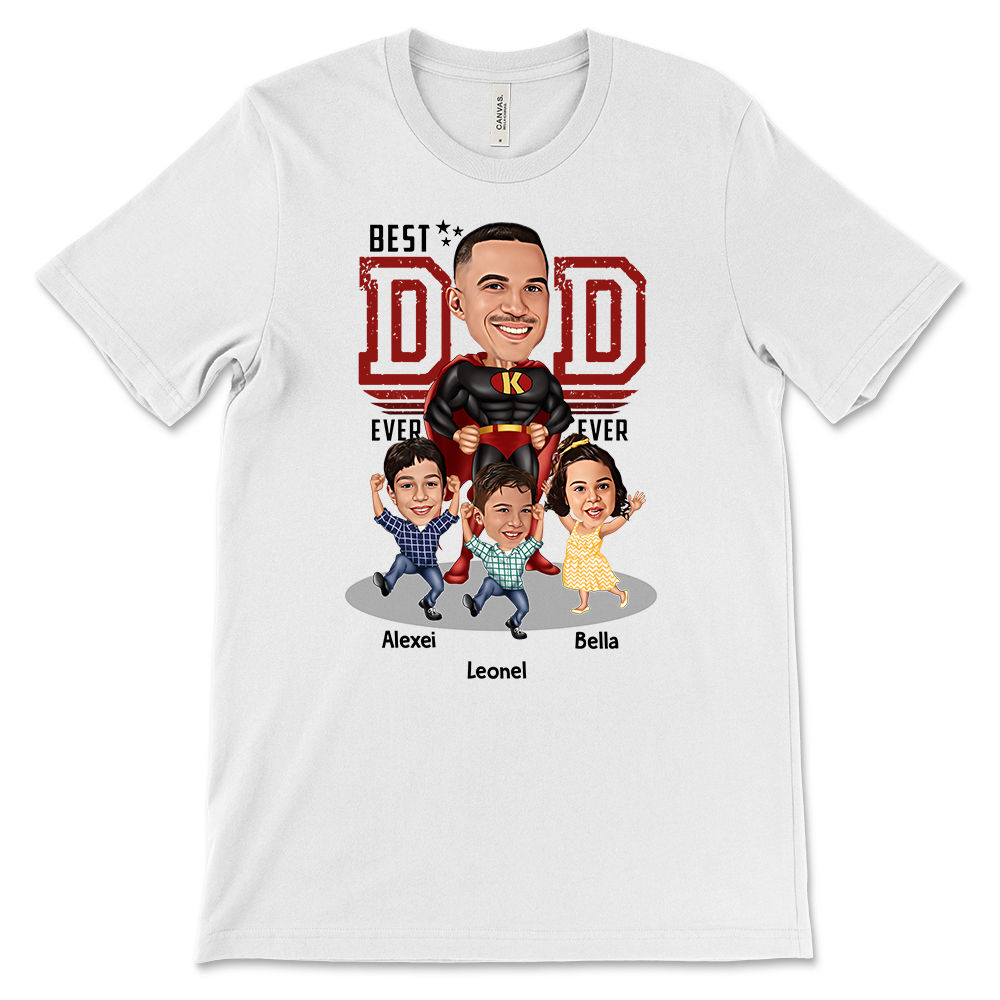 Custom T-Shirt From Photo - Gift for Dad - Best Dad Ever Ever