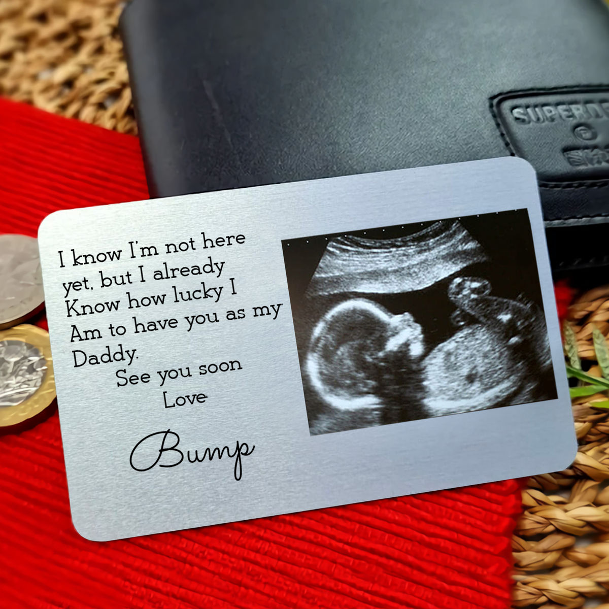 Metal Wallet Card - Love Bump - I Know I'm Not Here Yet But I Already Know How Lucky I Am To Have You As My Daddy - Father's Day Gift from Photo (v3.2)_2