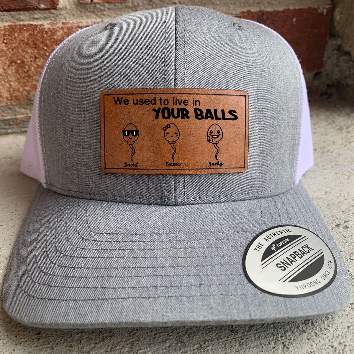 We used to live in your balls Personalized Cap