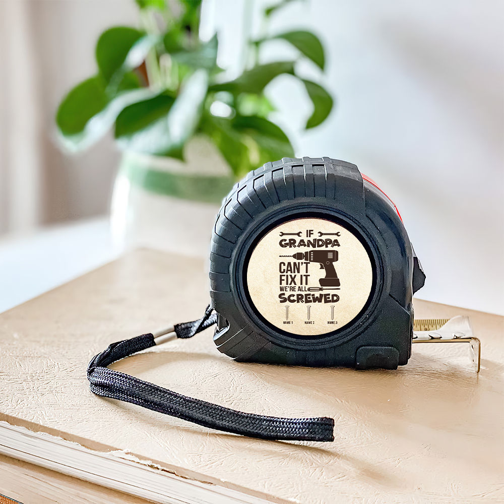 Personalized Tape Measure - If Dad Can't Fix It We Are All Screwed Tape Measure, Dad Kid Names Tape Measure, Best Dad Ever Tape Measure, Funny Daddy Grandpa Papa Tape Measure Gift 30933_3