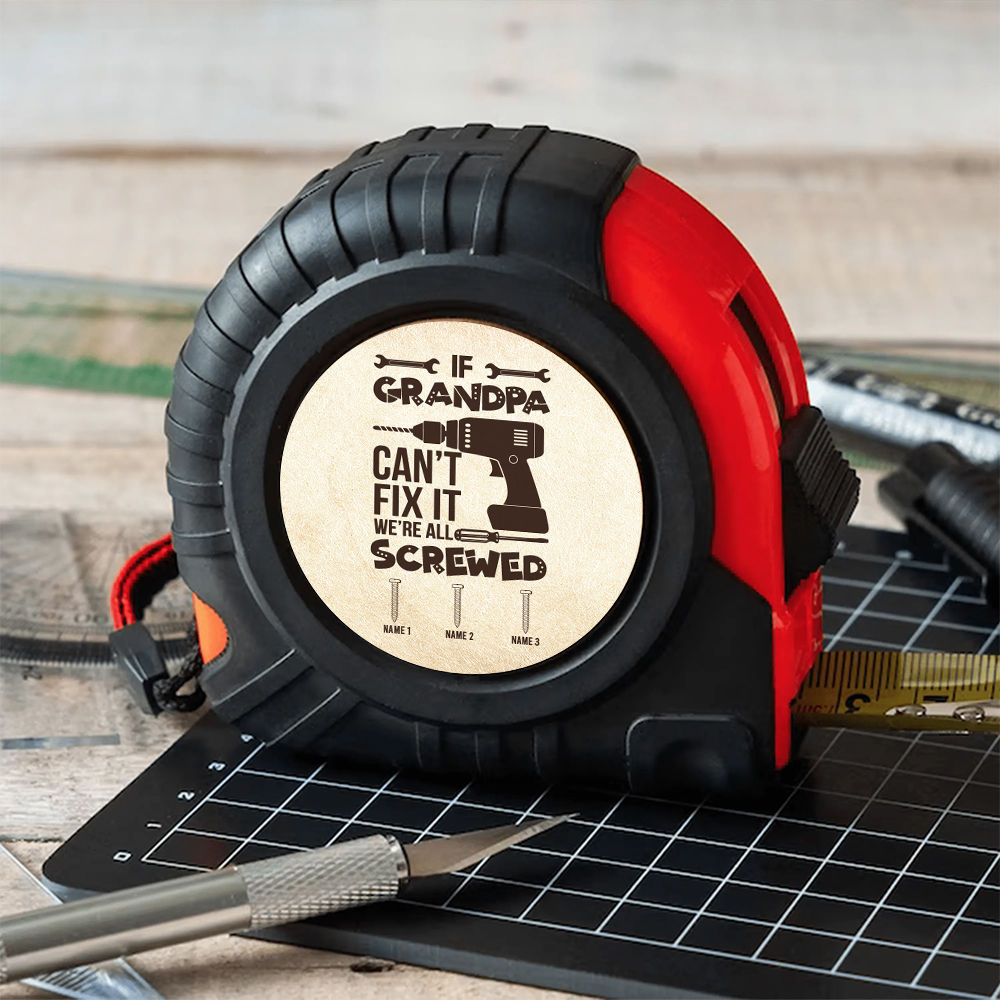 Personalized Tape Measure - If Dad Can't Fix It We Are All Screwed Tape Measure, Dad Kid Names Tape Measure, Best Dad Ever Tape Measure, Funny Daddy Grandpa Papa Tape Measure Gift 30933_1