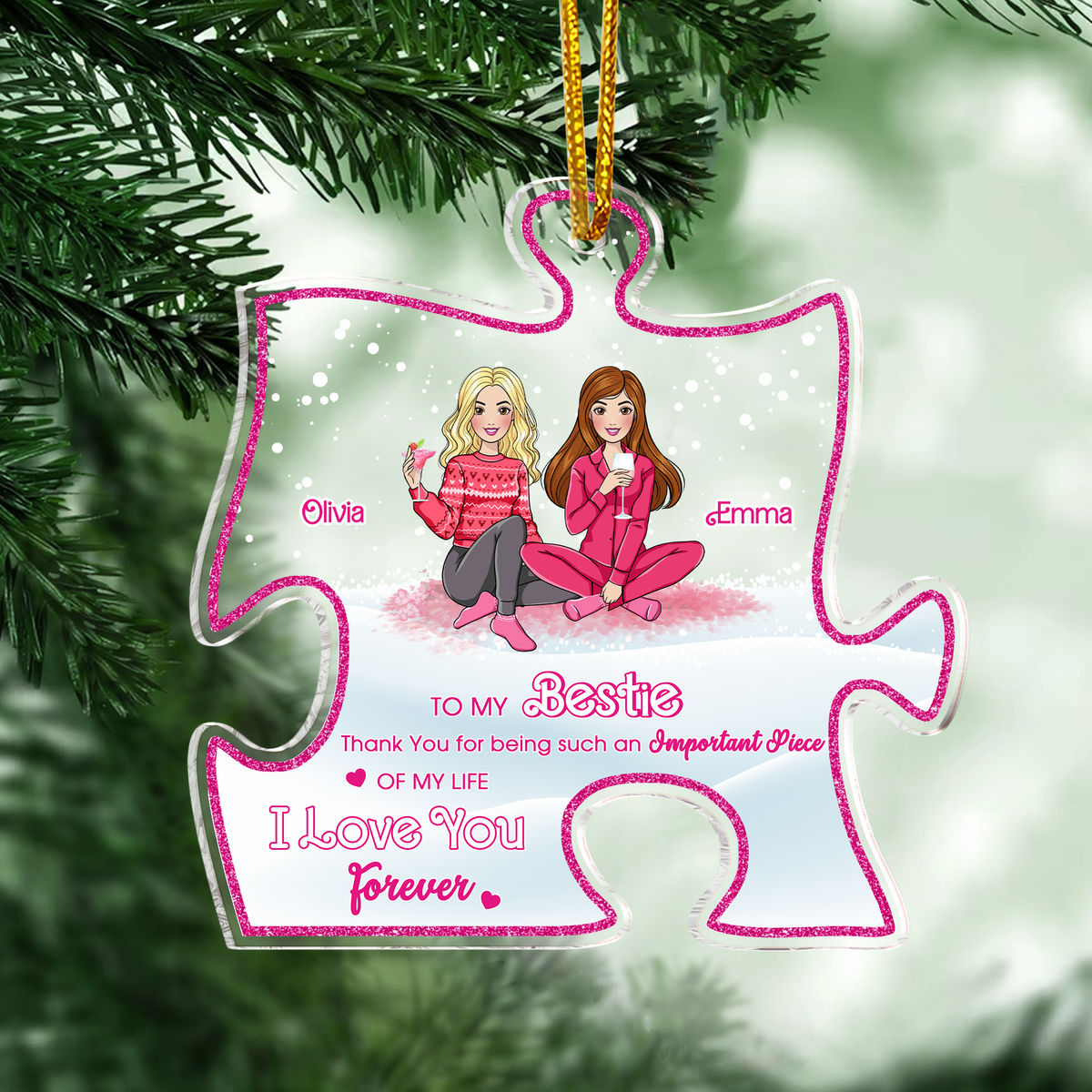 Up to 6 Girls - Besties - Christmas Gift - Thank You For Being Such an Important Piece of My Life I Love You Forever (V2) - Personalized Ornament_4