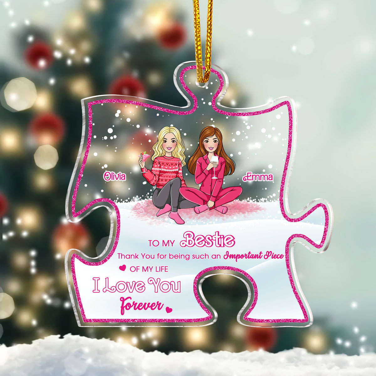 Up to 6 Girls - Besties - Christmas Gift - Thank You For Being Such an Important Piece of My Life I Love You Forever (V2) - Personalized Ornament_1