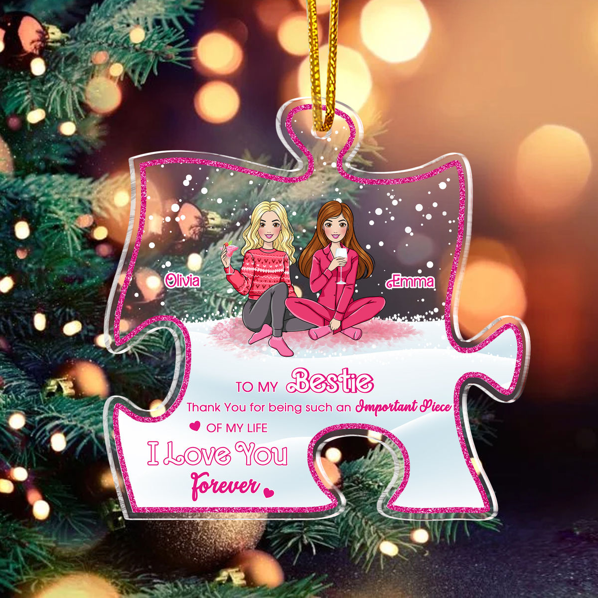 Up to 6 Girls - Besties - Christmas Gift - Thank You For Being Such an Important Piece of My Life I Love You Forever (V2) - Personalized Ornament