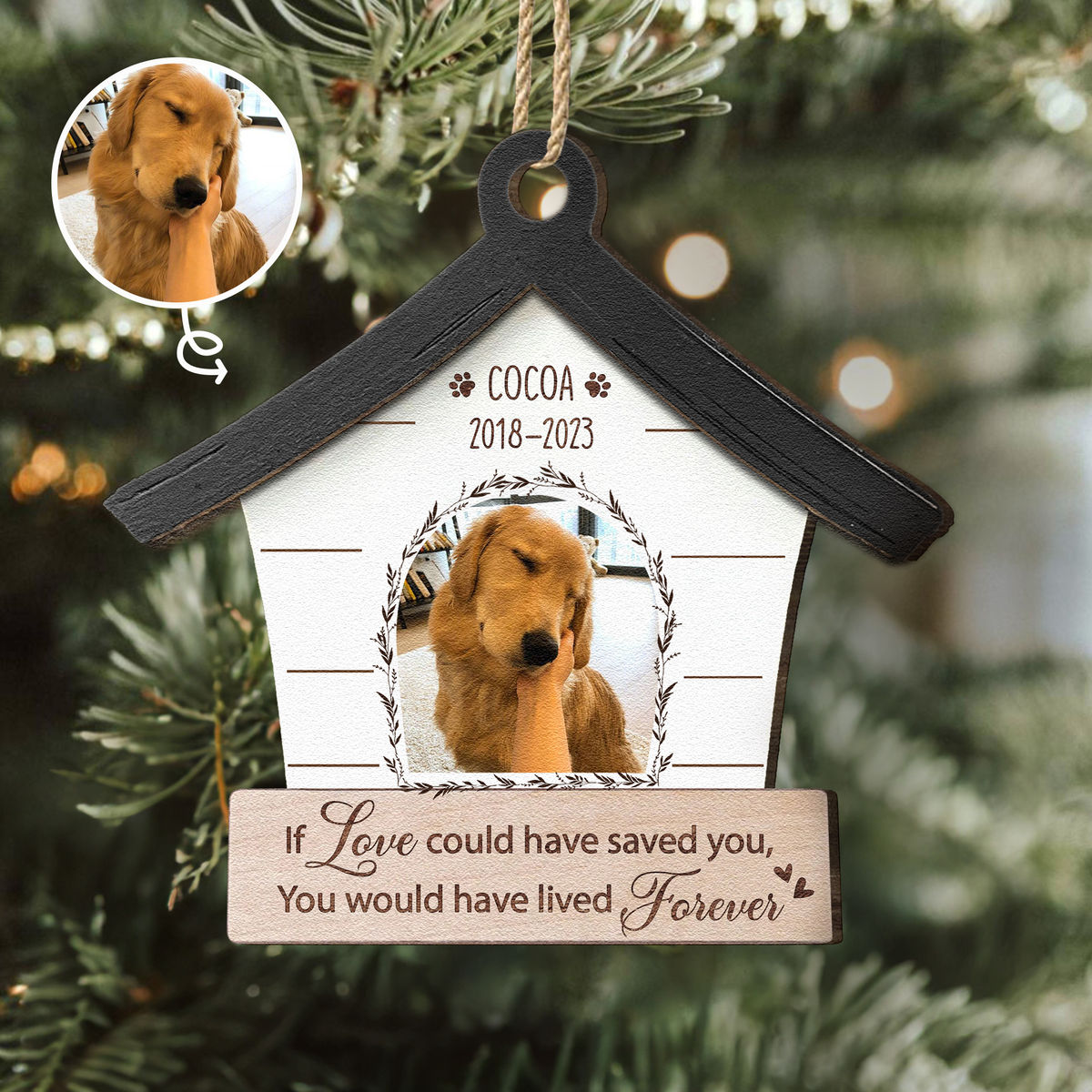 Photo upload - Memorial Dog Ornament - If love could have saved you, You would have lived forever - Memorial Ornament 2024