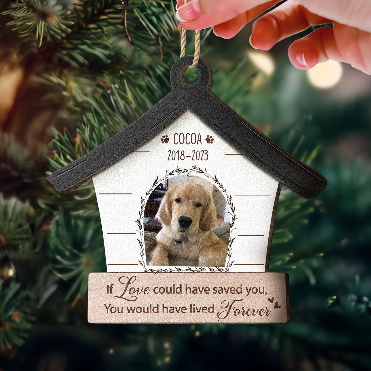 Photo upload - Memorial Dog Ornament - If love could have saved you, You would have lived forever - Memorial Ornament 2024_2